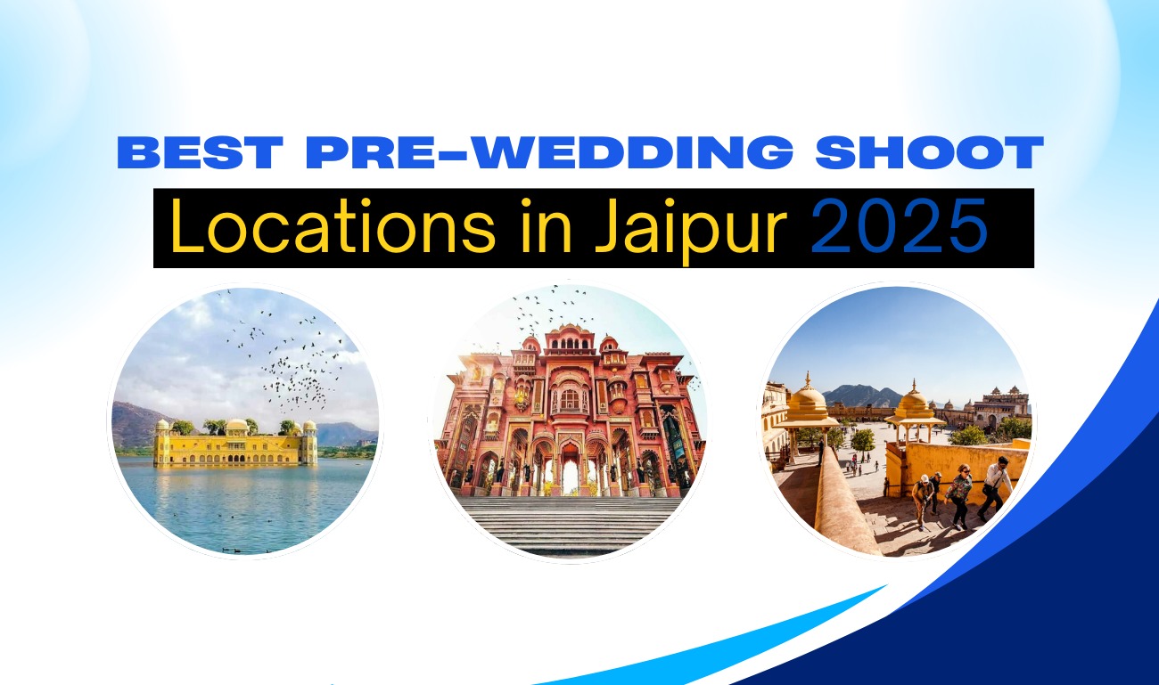 Best Pre-wedding Shoot Locations in Jaipur